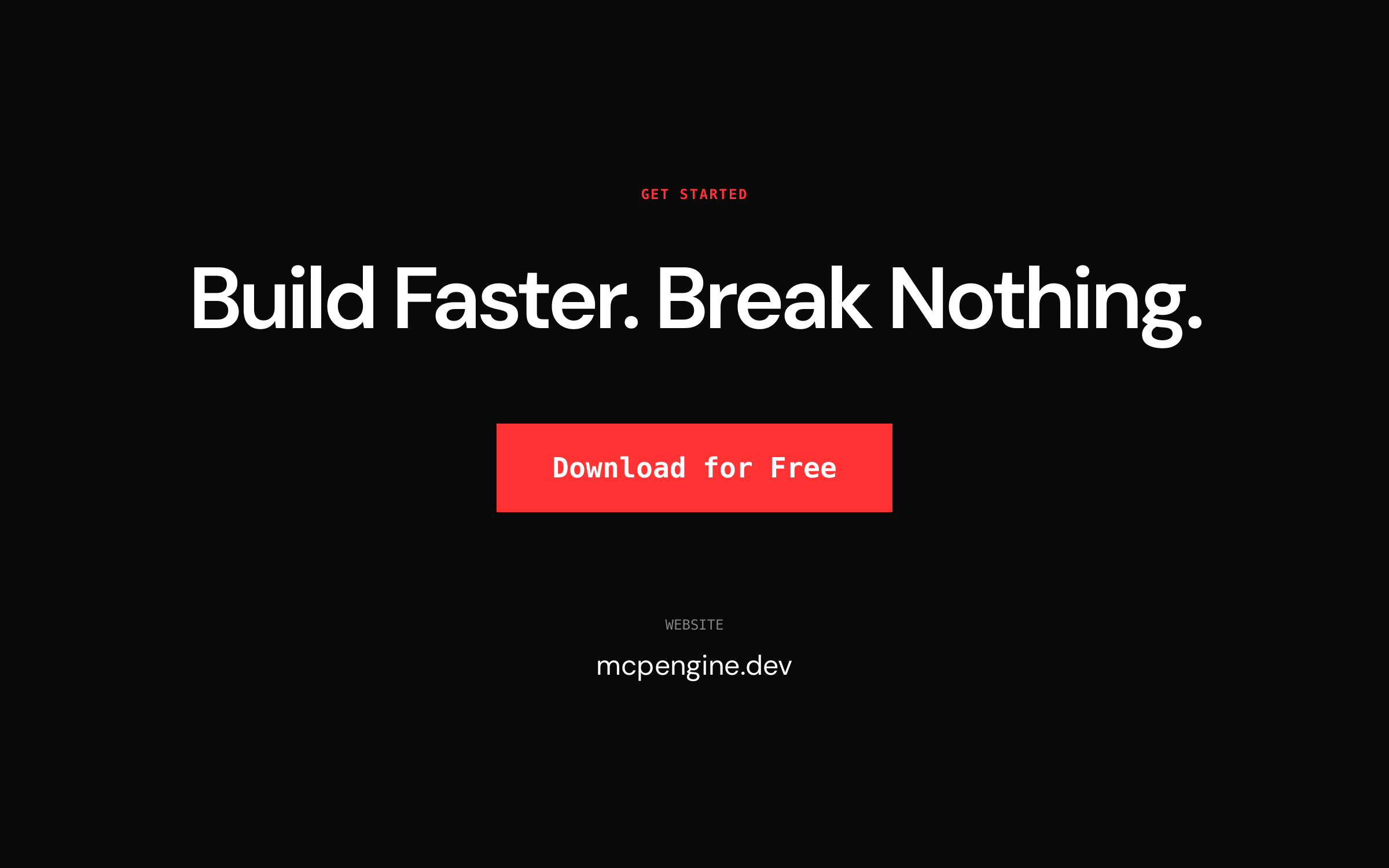 Build Faster. Break Nothing.