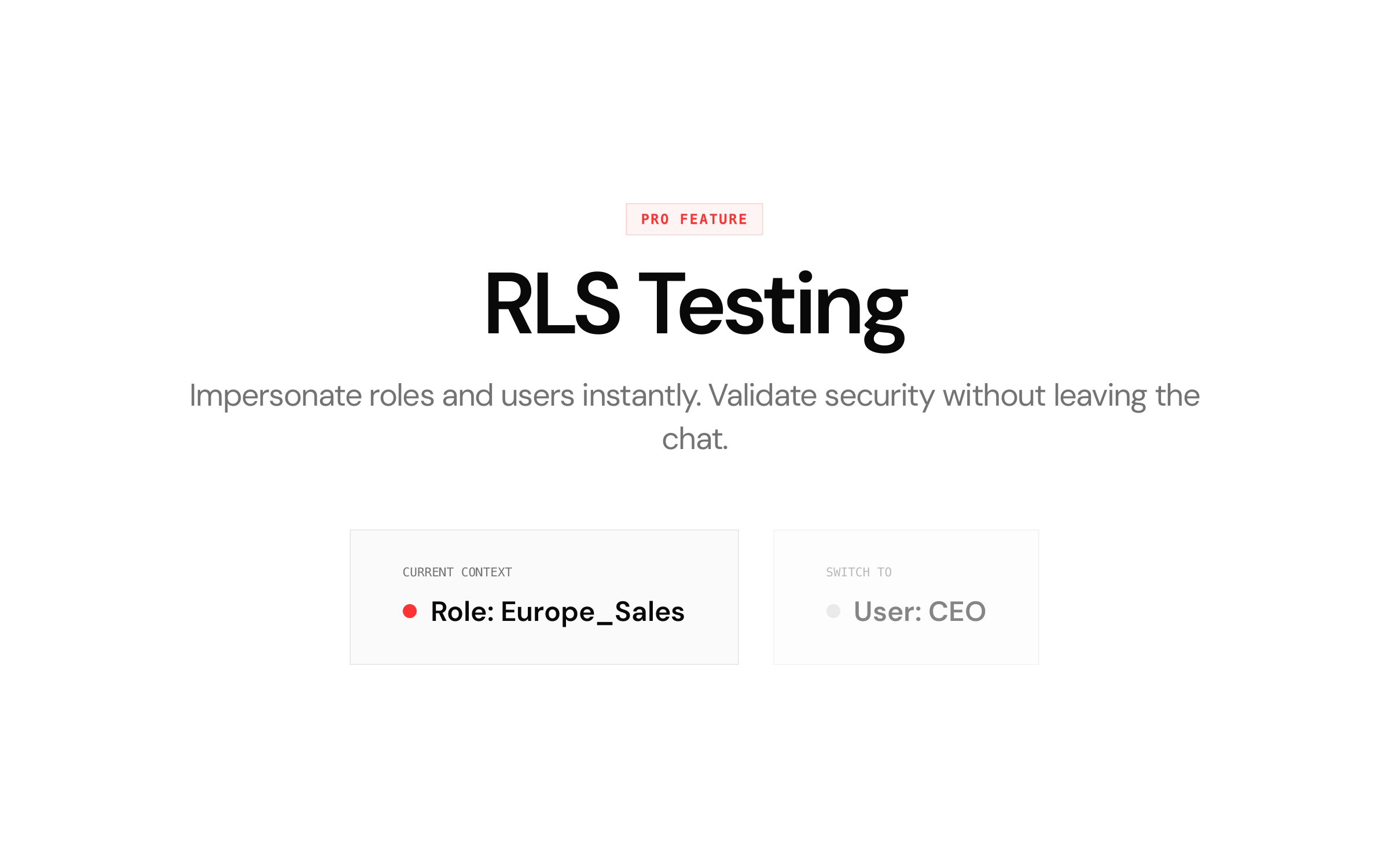 RLS testing - impersonate roles and validate security without leaving the chat